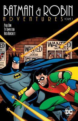 Batman & Robin Adventures, Vol. 1 by Brandon Kruse, Rick Burchett, Paul Dini, Ty Templeton, Tim Harkins