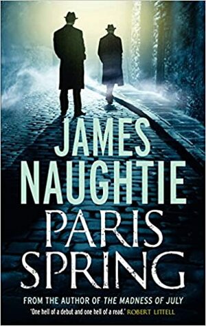 Paris Spring by James Naughtie