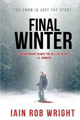 The Final Winter by Iain Rob Wright