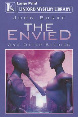 The Envied by John Burke