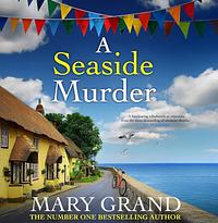 A Seaside Murder  by Mary Grand