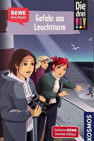 Die drei !!! - Gefahr an Leuchtturm by Ann-Katrin Heger