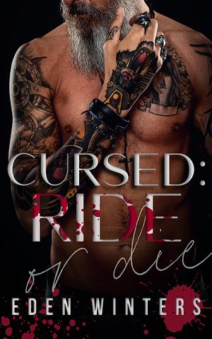 Cursed: Ride or Die by Eden Winters