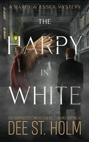 The Harpy in White by Dee St. Holm