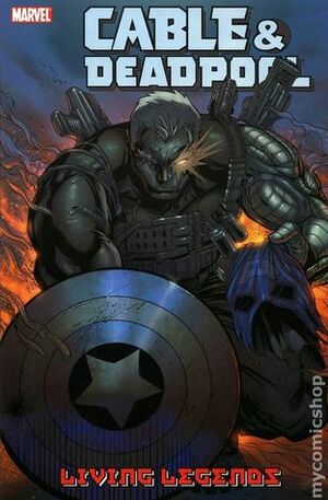 Cable & Deadpool, Volume 5: Living Legends by Fabian Nicieza, Lan Medina, Patrick Zircher