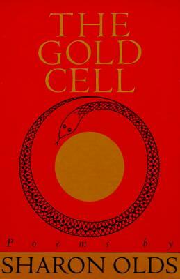 Gold Cell by Sharon Olds