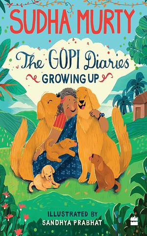 The Gopi Diaries: Growing up by Sudha Murty, Sandhya Prabhat
