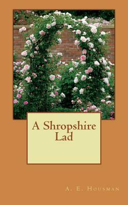 A Shropshire Lad by A. E. Housman