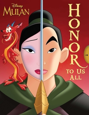 Disney Mulan: Honor to Us All by Sally Little