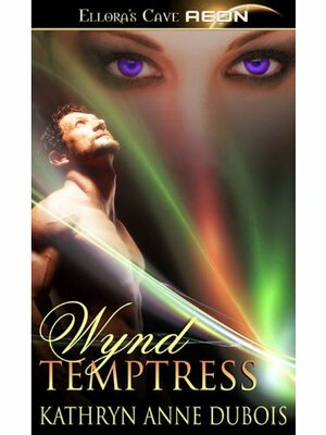 Wynd Temptress by Kathryn Anne Dubois