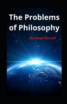 The Problems of Philosophy illustrated by Bertrand Russell