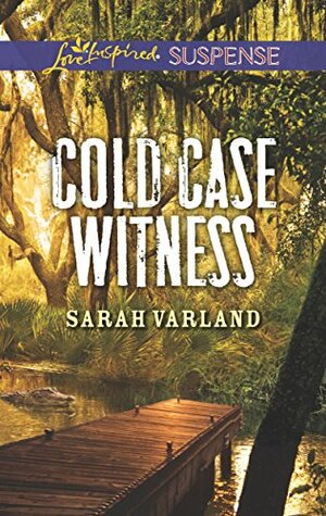 Cold Case Witness by Sarah Varland