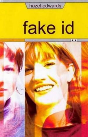 Fake ID by Hazel Edwards, Hazel Edwards