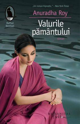 Valurile pământului by Anuradha Roy