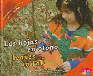 Las hojas en otoño/ Leaves in Fall by Martín Luis Guzmán Ferrer, Martha E.H. Rustad