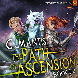 The Path of Ascension by C. Mantis