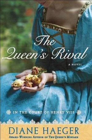 The Queen's Rival by Diane Haeger