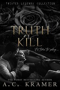 Truth or Kill by A.C. Kramer