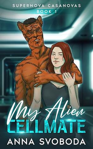 My Alien Cellmate by Anna Svoboda