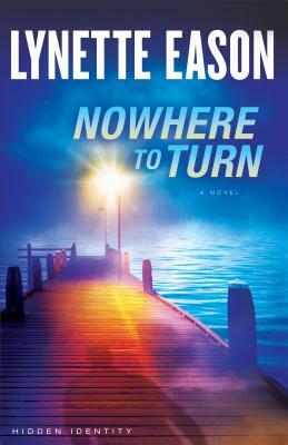 Nowhere to Turn by Lynette Eason