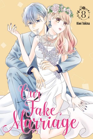 Our Fake Marriage, Volume 8 by Kiwi Tokina