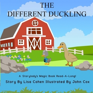 The Different Duckling: A Storylady Read-A-Long Book by Lisa K. Cohen