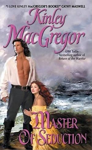 Master of Seduction by Kinley MacGregor