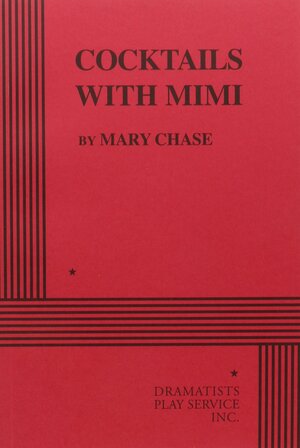 Cocktails With Mimi by Mary Chase