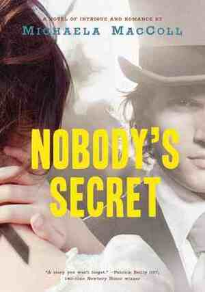 Nobody's Secret by Michaela MacColl