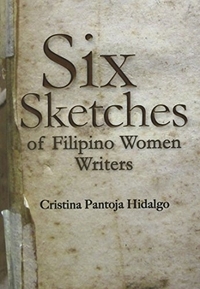 Six Sketches of Filipino Women Writers by Cristina Pantoja Hidalgo