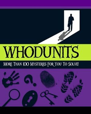 Classic Whodunits: More Than 100 Mysteries for You to Solve by Stan Smith, Tom Bullimore, Hy Conrad, Derrick Niederman