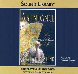 Abundance: A Novel of Marie Antoinette by Sena Jeter Naslund
