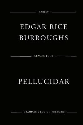 Pellucidar by Edgar Rice Burroughs