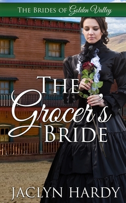 The Grocer's Bride by Jaclyn Hardy