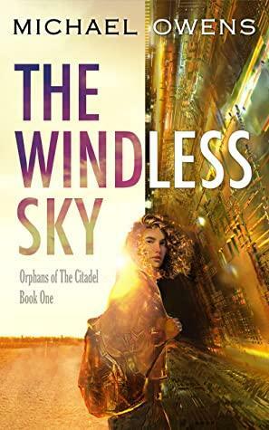 The Windless Sky by Michael Owens