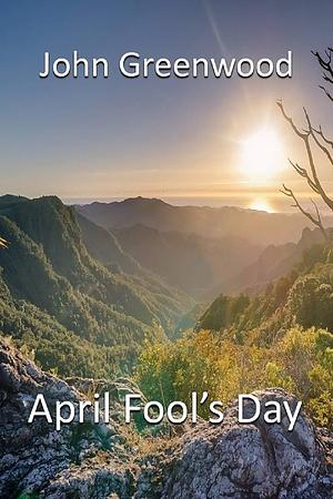 April Fool's Day by John Greenwood