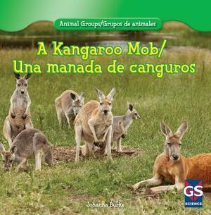 A Kangaroo Mob/Una Manada de Canguros by Johanna Burke