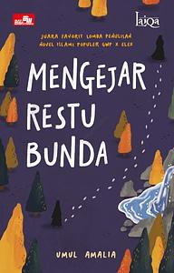 Mengejar Restu Bunda by Umul Amalia