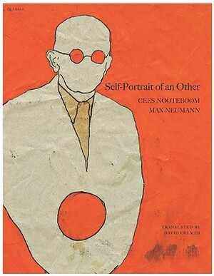 Self-Portrait of an Other: Dreams of the Island and the Old City by Max Neumann, Cees Nooteboom, David Colmer