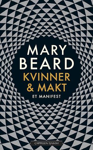Kvinner & makt: Et manifest by Mary Beard