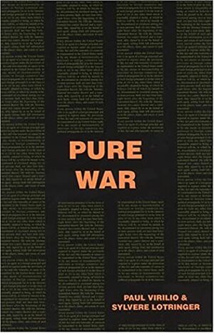 Pure War by Paul Virilio, Mark Polizzotti, Sylvère Lotringer