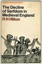 The Decline of Serfdom in Medieval England by R.H. Hilton