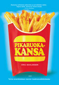 Pikaruokakansa by Maarit Tillman, Eric Schlosser