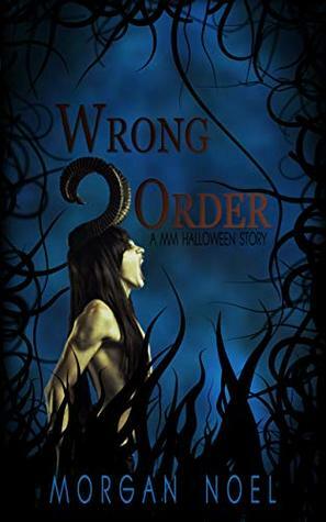 Wrong Order by Morgan Noel