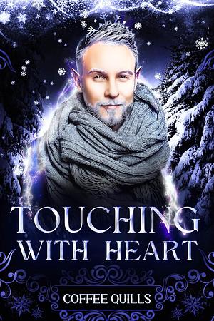 Touching with Heart by Coffee Quills