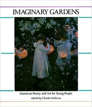 Imaginary Gardens by Charles Sullivan
