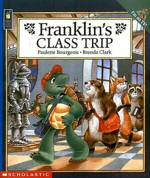 Franklin's Class Trip by Paulette Bourgeois