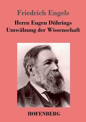 Herrn Eugen Dührings Umwälzung der Wissenschaft by Friedrich Engels