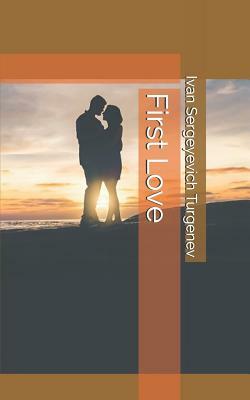 First Love by Ivan Turgenev