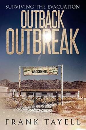 Surviving the Evacuation: Outback Outbreak: Surviving the Evacuation by Frank Tayell